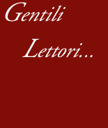 Gentili Lettori...